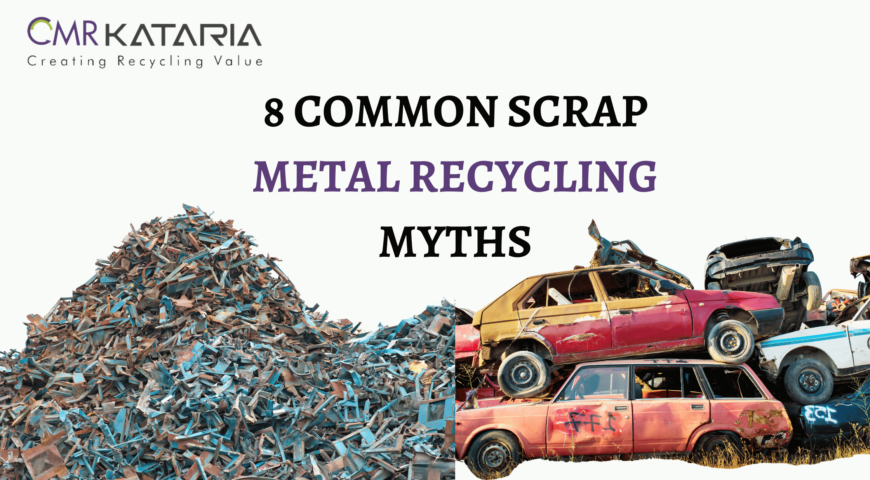 8 COMMON SCRAP METAL RECYCLING MYTHS