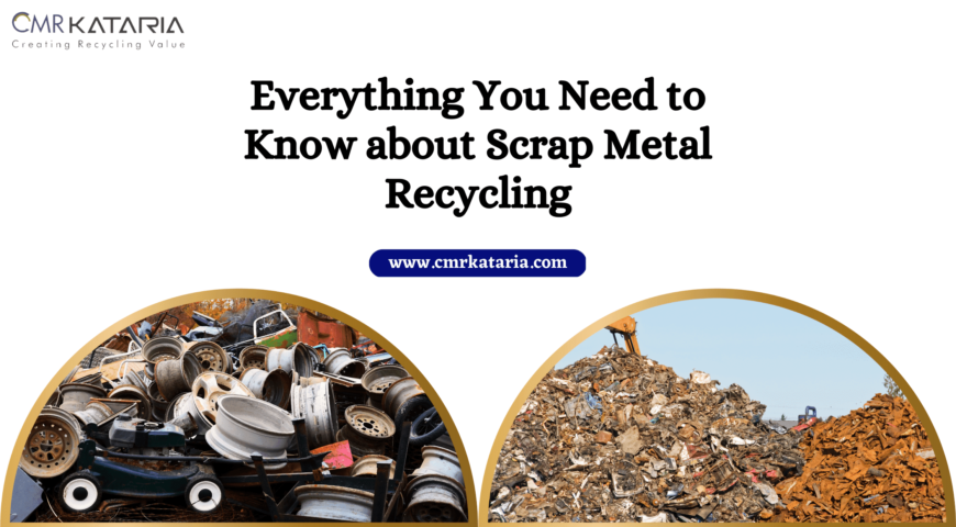 Everything You Need to Know about Scrap Metal Recycling