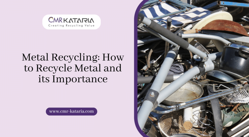 Metal Recycling: How to Recycle Metal and its Importance
