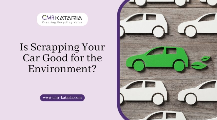 Is Scrapping Your Car Good for the Environment?