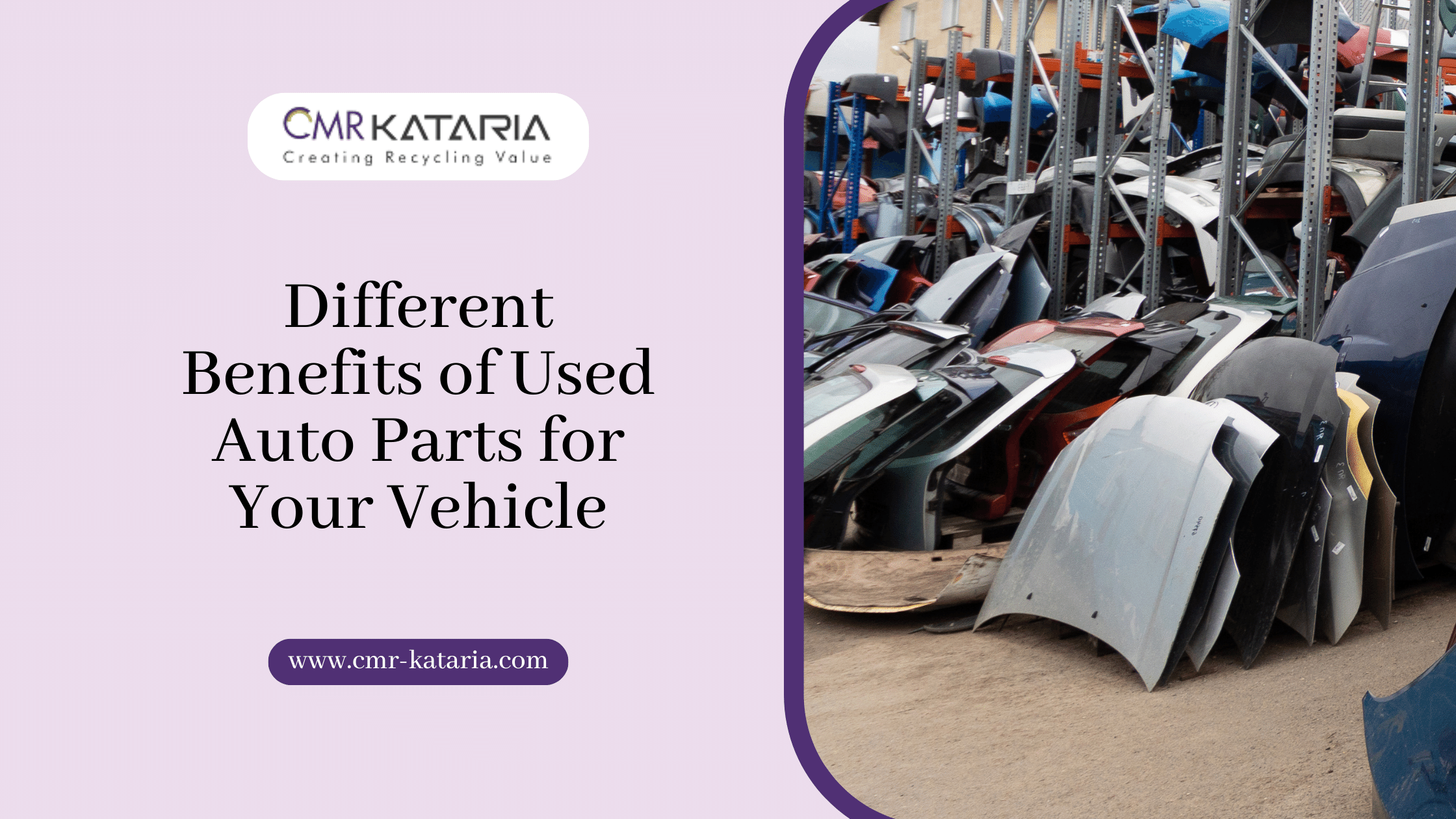 Different Benefits of Used Auto Parts for Your Vehicle