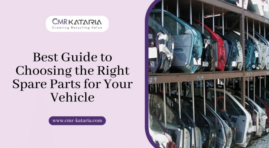 Best Guide to Choosing the Right Spare Parts for Your Vehicle